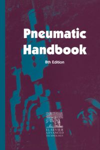 صورة الغلاف: Pneumatic Handbook 8th edition 9781856172493
