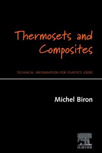Omslagafbeelding: Thermosets and Composites: Technical Information for Plastics Users 9781856174114