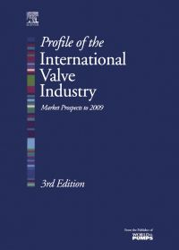 Cover image: Profile of the International Valve Industry: Market Prospects to 2009: Market Prospects to 2009 3rd edition 9781856174435