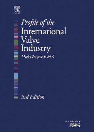 Cover image: Profile of the International Valve Industry: Market Prospects to 2009: Market Prospects to 2009 3rd edition 9781856174435