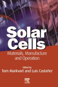 Imagen de portada: Solar Cells: Materials, Manufacture and Operation 9781856174572