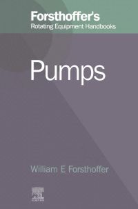 صورة الغلاف: 2. Forsthoffer's Rotating Equipment Handbooks: Pumps 9781856174688