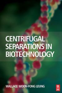 Titelbild: Centrifugal Separations in Biotechnology 9781856174770