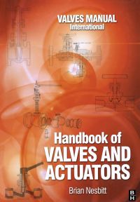 表紙画像: Handbook of Valves and Actuators: Valves Manual International 9781856174947
