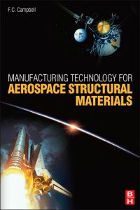 Omslagafbeelding: Manufacturing Technology for Aerospace Structural Materials 9781856174954
