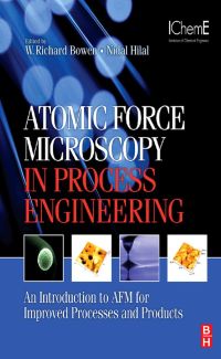 Imagen de portada: Atomic Force Microscopy in Process Engineering: An Introduction to AFM for Improved Processes and Products 9781856175173