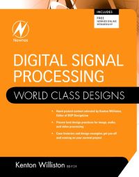 صورة الغلاف: Digital Signal Processing: World Class Designs: World Class Designs 9781856176231