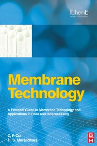 Imagen de portada: Membrane Technology: A Practical Guide to Membrane Technology and Applications in Food and Bioprocessing 9781856176323