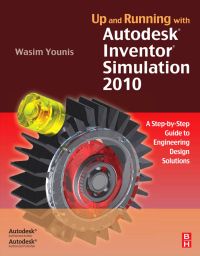 Imagen de portada: Up and Running with Autodesk Inventor Simulation 2010: A Step-by-Step Guide to Engineering Design Solutions 9781856176941