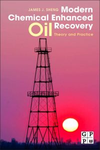 Titelbild: Modern Chemical Enhanced Oil Recovery: Theory and Practice 9781856177450
