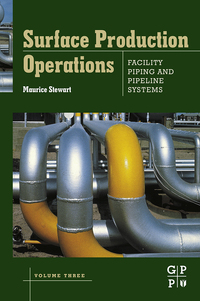 Titelbild: Surface Production Operations: Volume III: Facility Piping and Pipeline Systems: Volume III: Facility Piping and Pipeline Systems 9781856178082