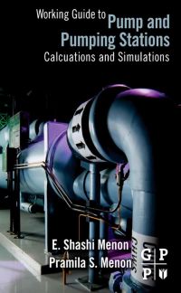 صورة الغلاف: Working Guide to Pump and Pumping Stations: Calculations and Simulations 9781856178280