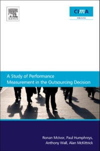 Cover image: A Study Of Performance Measurement In The Outsourcing Decision 9781856176804