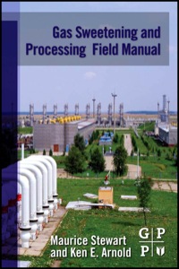 Imagen de portada: Gas Sweetening and Processing Field Manual 9781856179829