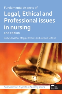 Cover image: Fundamental Aspects of Legal, Ethical and Professional Issues in Nursing 2nd Edition 1st edition 9781856424233
