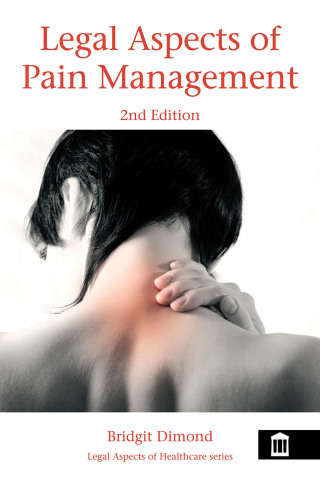 Cover image: Legal Aspects of Pain Management 2nd Edition 2nd edition 9781856423953