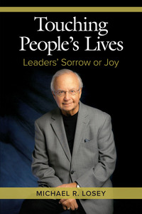 صورة الغلاف: Touching People's Lives: Leaders' Sorrow or Joy 1st edition 9781586444310