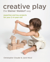 Cover image: Creative Play the Steiner Waldorf Way 9781856753562