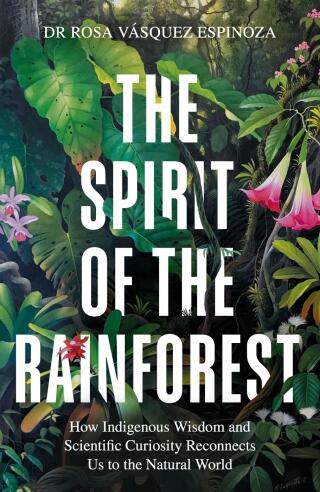 Cover image: The Spirit of the Rainforest 9781856755566