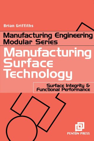 Imagen de portada: Manufacturing Surface Technology: Surface Integrity and Functional Performance 9781857180299