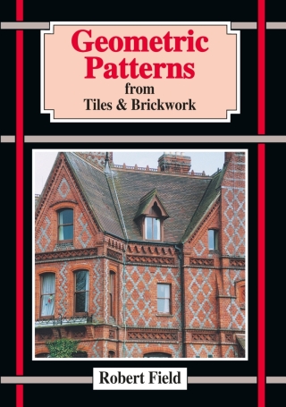 Cover image: Geometric Patterns from Tiles and Brickwork 9781899618125
