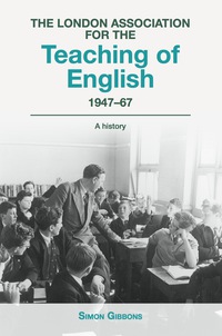 Cover image: The London Association for the Teaching of English 1947 - 67