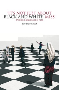 表紙画像: It's Not Just About Black and White, Miss 1st edition