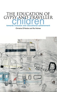 Cover image: The Education of Gypsy and Traveller Children 1st edition