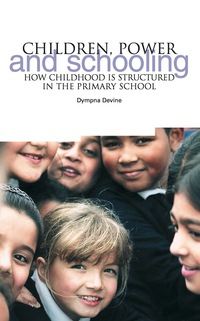 Cover image: Children, Power and Schooling 1st edition