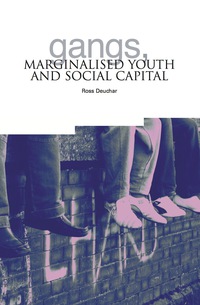 صورة الغلاف: Gangs, Marginalised Youth and Social Capital