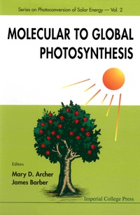 Cover image: MOLECULAR TO GLOBAL PHOTOSYNTHESIS  (V2) 9781860942563
