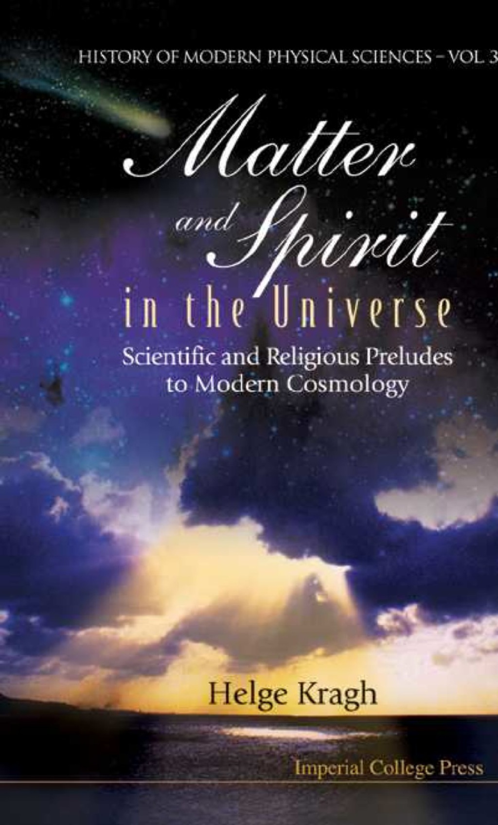 MATTER AND SPIRIT IN THE UNIVERSE   (V3) Scientific and Religious Preludes to Modern Cosmology