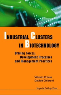 Cover image: INDUSTRIAL CLUSTERS IN BIOTECHNOLOGY 9781860944987