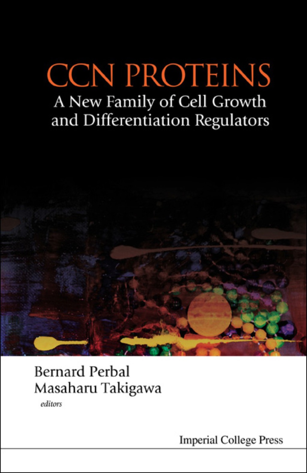 CCN PROTEINS A New Family of Cell Growth and Differentiation Regulators