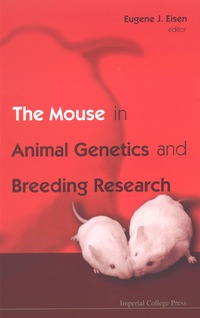 表紙画像: MOUSE IN ANIMAL GENETICS & BREEDING RE.. 9781860945656