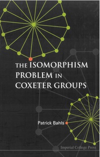Imagen de portada: ISOMORPHISM PROBLEM IN COXETER GROUPS 9781860945540