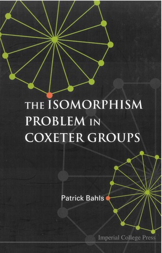 Titelbild: ISOMORPHISM PROBLEM IN COXETER GROUPS 9781860945540