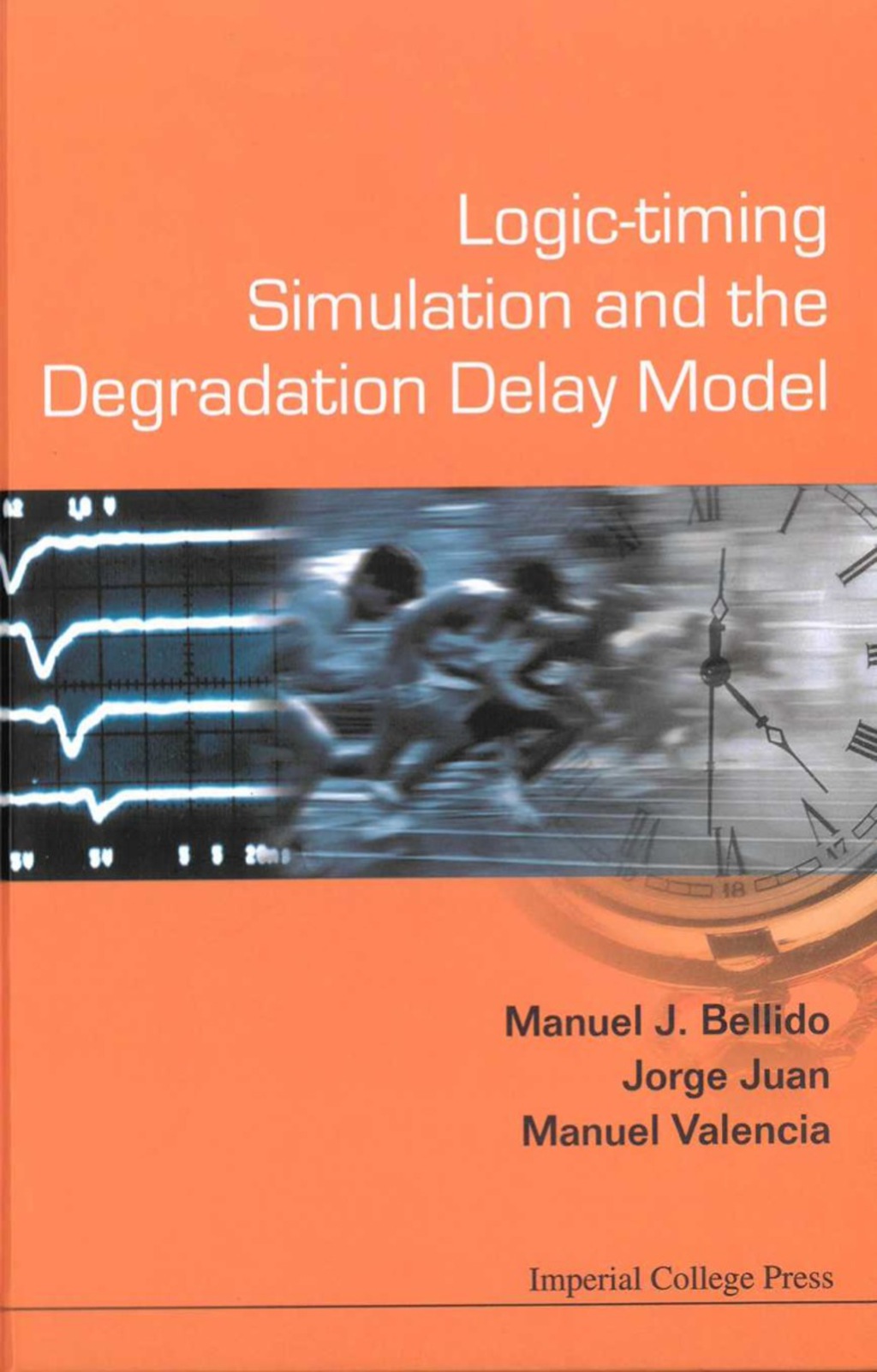 Logic-timing Simulation And The Degradation Delay Model 1st Edition