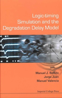 表紙画像: Logic-timing Simulation And The Degradation Delay Model 1st edition 9781860945892