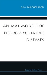 Imagen de portada: ANIMAL MODELS OF NEUROPSYCHIATRIC DISEAS 9781860946189