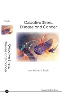 Titelbild: OXIDATIVE STRESS, DISEASE & CANCER 9781860946097