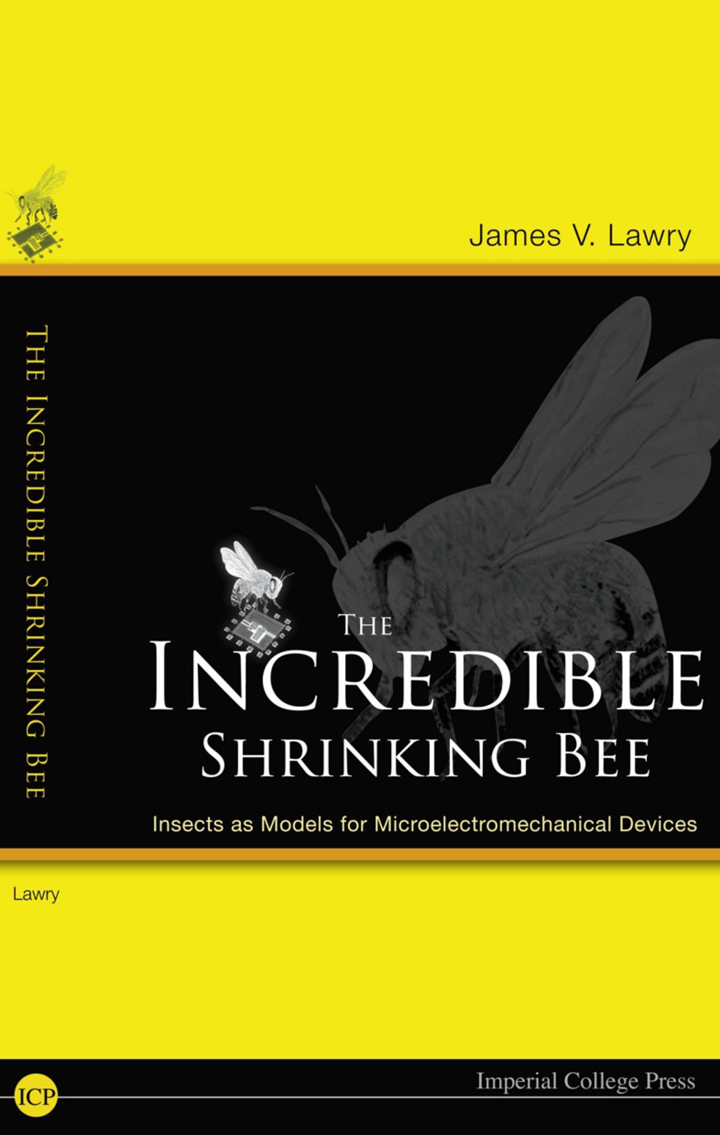 INCREDIBLE SHRINKING BEE, THE Insects as Models for Microelectromechanical Devices