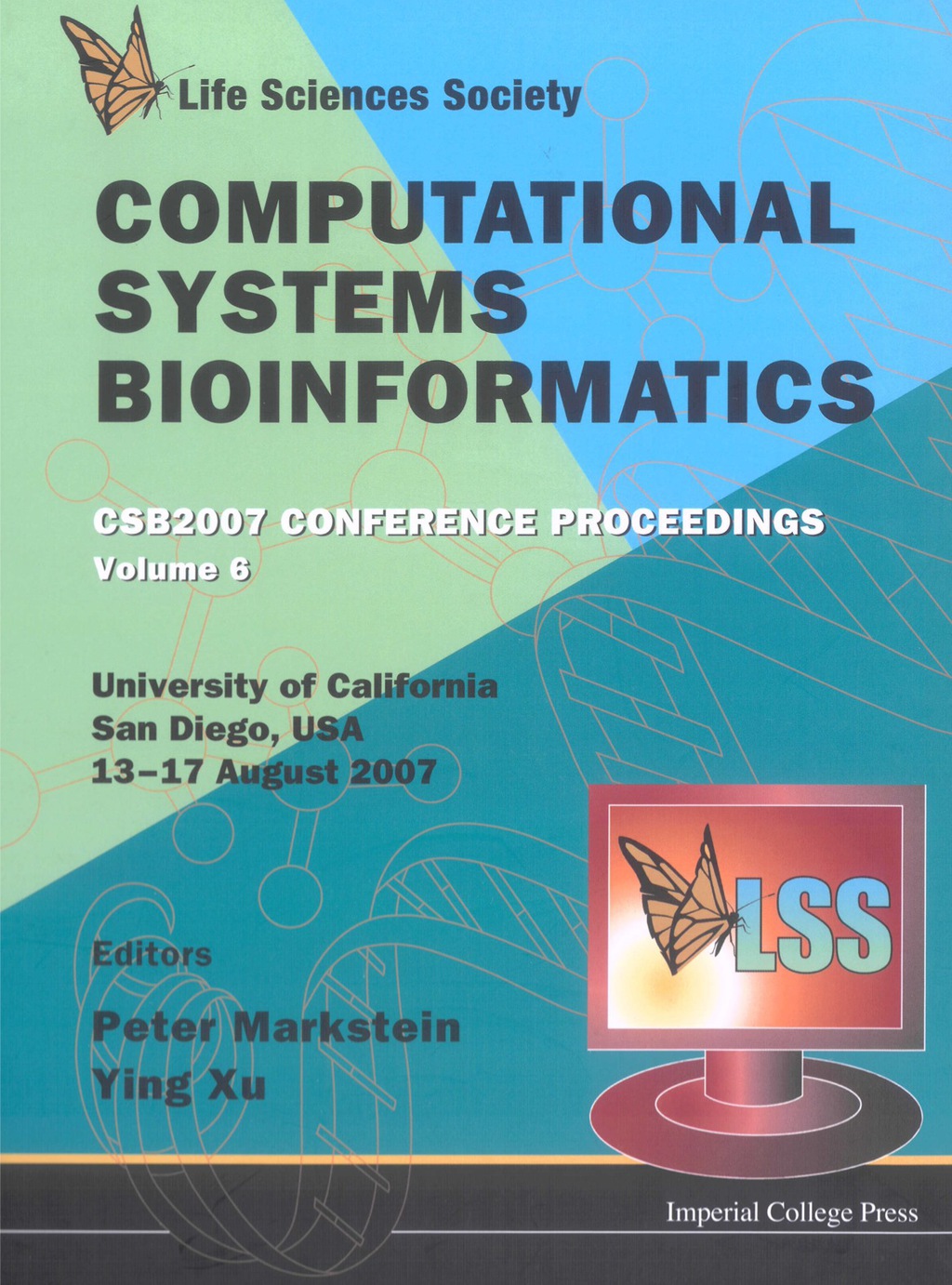 COMPUTATIONAL SYSTEMS BIOINFORMATICS V6 (Volume 6)