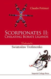 Imagen de portada: SCORPIONATES II:CHELATING BORATE LIGAN.. 9781860948763