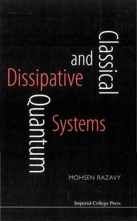 Titelbild: CLASSICAL & QUANTUM DISSIPATIVE SYSTEMS 9781860945250