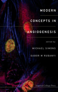 表紙画像: MODERN CONCEPTS IN ANGIOGENESIS 9781860947636