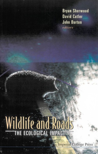 Cover image: WILDLIFE & ROADS: THE ECOLOGICAL IMPACT 9781860943218