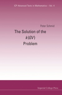 Cover image: THE SOLUTION OF THE K(GV) PROBLEM  (V4) 9781860949708