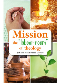 Cover image: Mission the “labour room” of theology 9781868045259