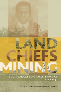 Omslagafbeelding: Land, Chiefs, Mining 1st edition 9781868147717